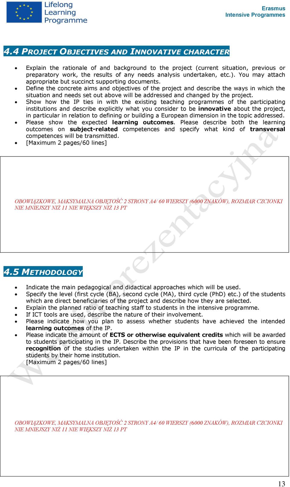 Define the concrete aims and objectives of the project and describe the ways in which the situation and needs set out above will be addressed and changed by the project.