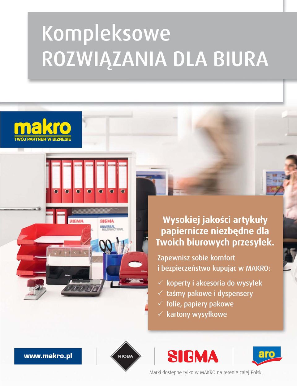 Zapewnisz sobie komfort i bezpieczeństwo kupując w MAKRO: koperty i akcesoria do