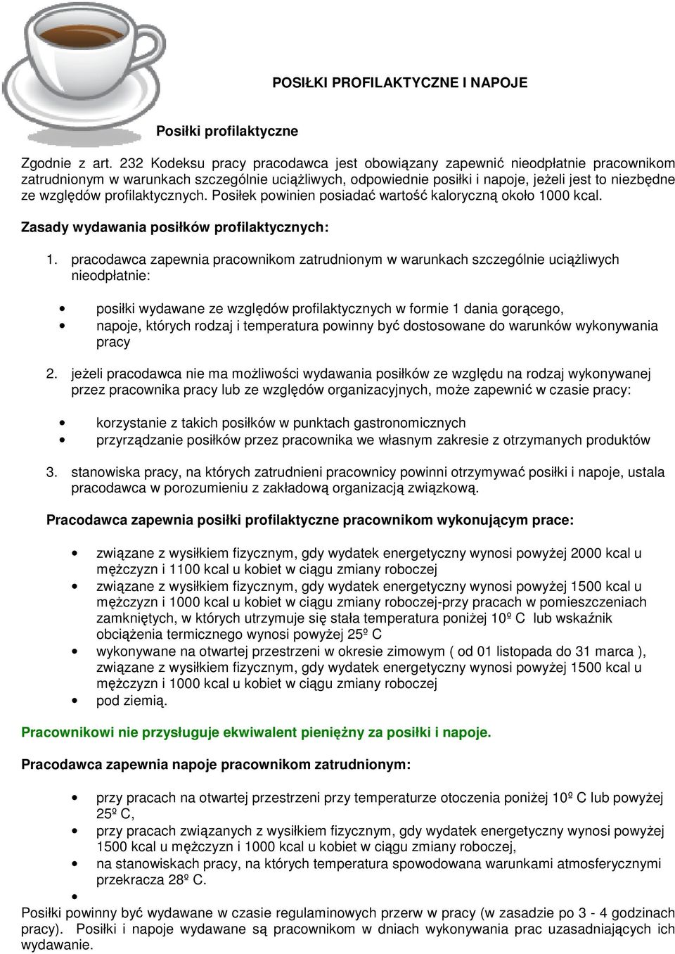 profilaktycznych. Posiłek powinien posiadać wartość kaloryczną około 1000 kcal. Zasady wydawania posiłków profilaktycznych: 1.