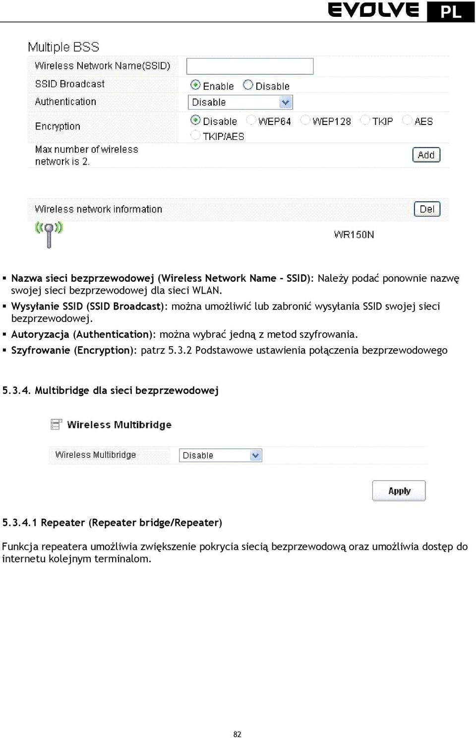 Autoryzacja (Authentication): można wybrać jedną z metod szyfrowania. Szyfrowanie (Encryption): patrz 5.3.