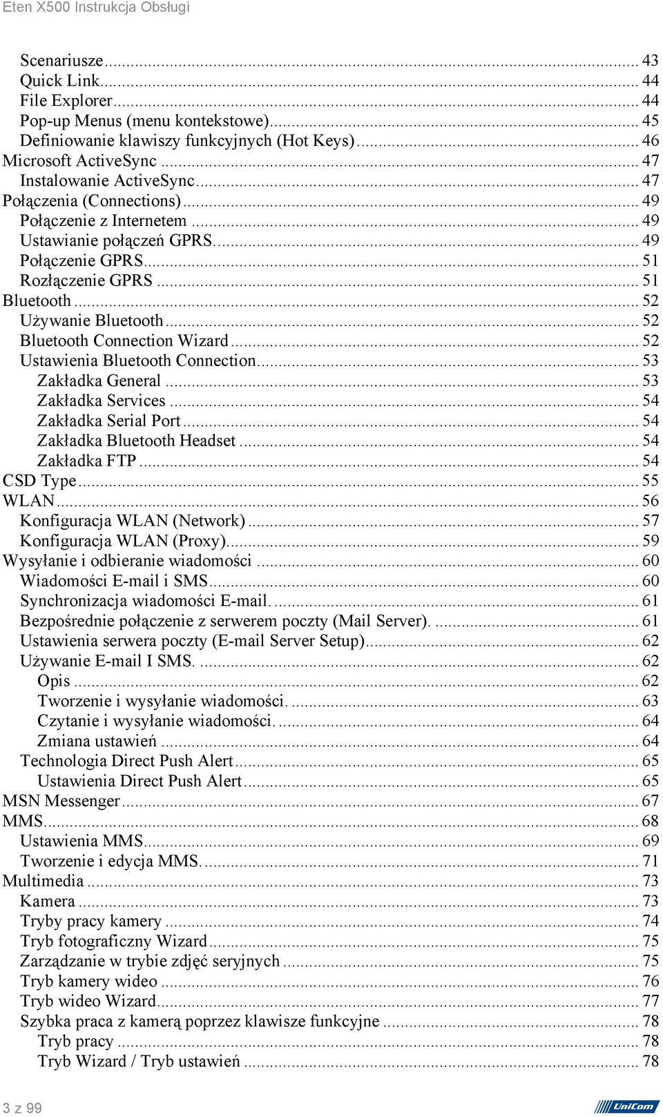 .. 52 Bluetooth Connection Wizard... 52 Ustawienia Bluetooth Connection... 53 Zakładka General... 53 Zakładka Services... 54 Zakładka Serial Port... 54 Zakładka Bluetooth Headset... 54 Zakładka FTP.