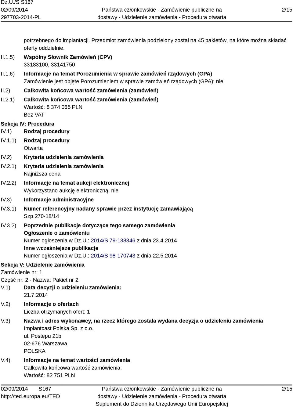 Całkowita końcowa wartość zamówienia (zamówień) Całkowita końcowa wartość zamówienia (zamówień) Wartość: 8 37