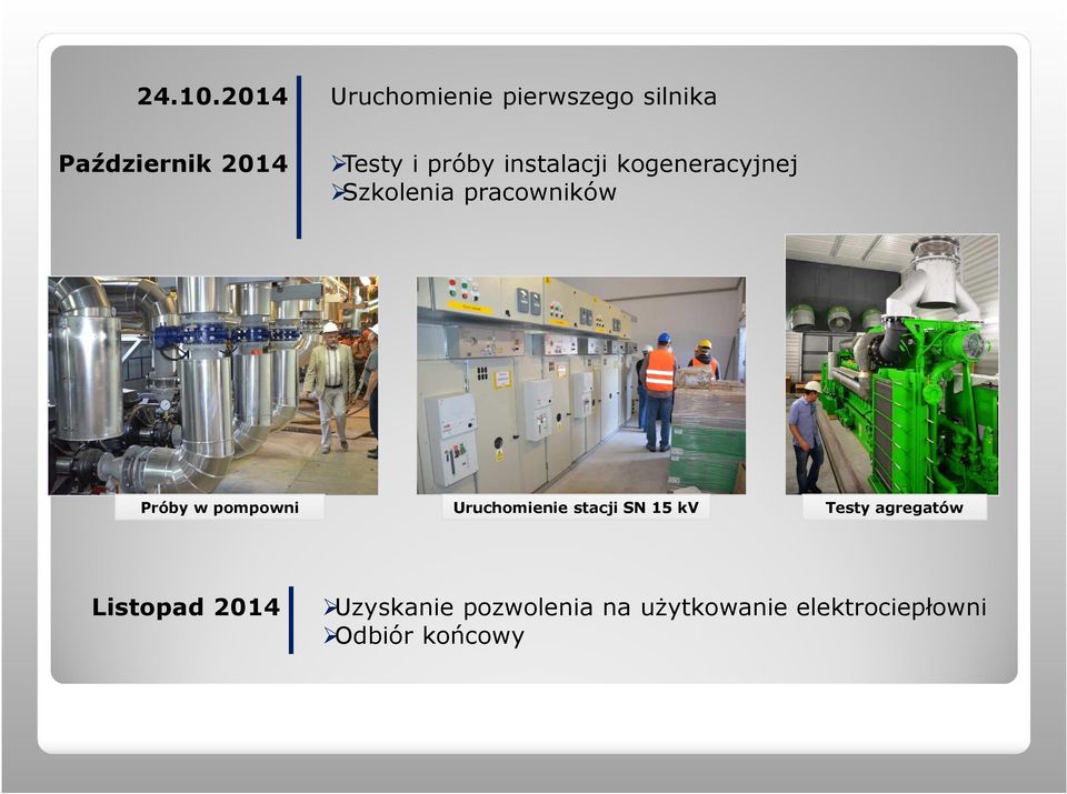 próby instalacji kogeneracyjnej Szkolenia pracowników Próby w