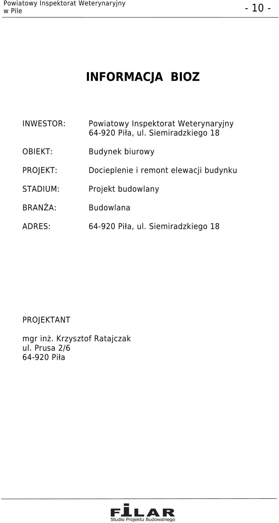 Siemiradzkiego 18 Budynek biurowy Docieplenie i remont elewacji budynku Projekt