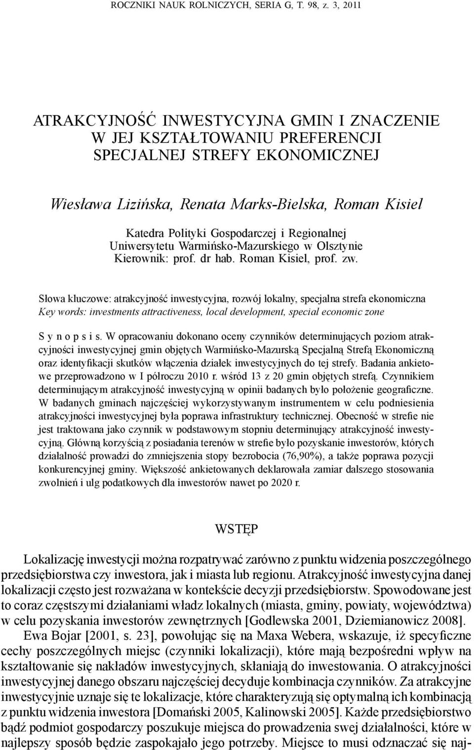 Regionalnej Uniwersytetu Warmińsko-Mazurskiego w Olsztynie Kierownik: prof. dr hab. Roman Kisiel, prof. zw.