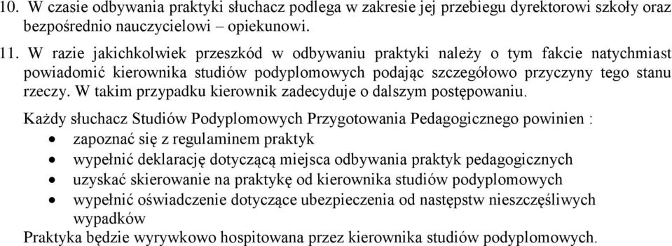 W takim przypadku kierownik zadecyduje o dalszym postępowaniu.