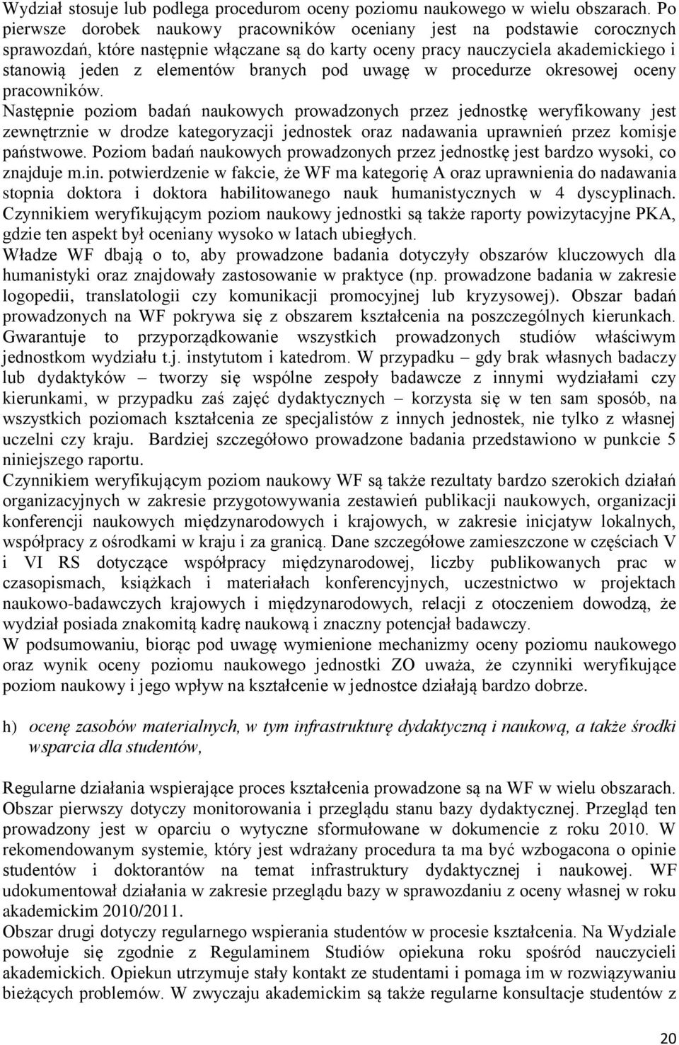 branych pod uwagę w procedurze okresowej oceny pracowników.