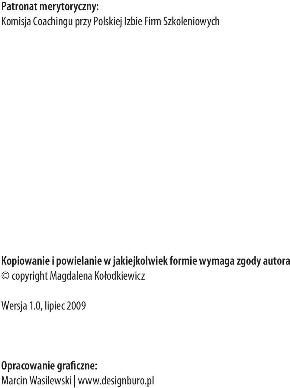 wymaga zgody autora copyright Magdalena Kołodkiewicz Wersja 1.