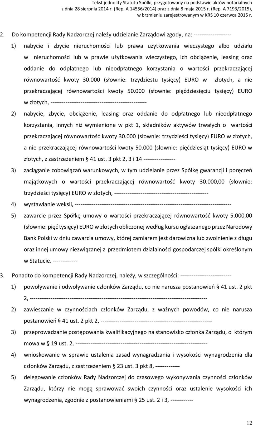 000 (słownie: trzydziestu tysięcy) EURO w złotych, a nie przekraczającej równowartości kwoty 50.