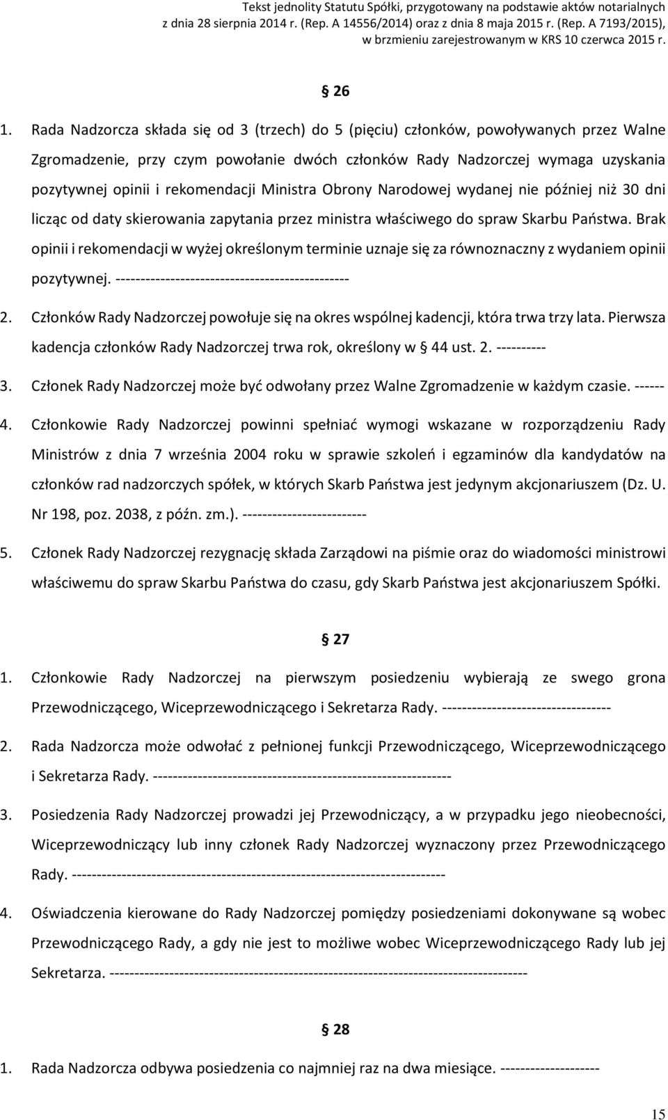 Brak opinii i rekomendacji w wyżej określonym terminie uznaje się za równoznaczny z wydaniem opinii pozytywnej. ----------------------------------------------- 2.