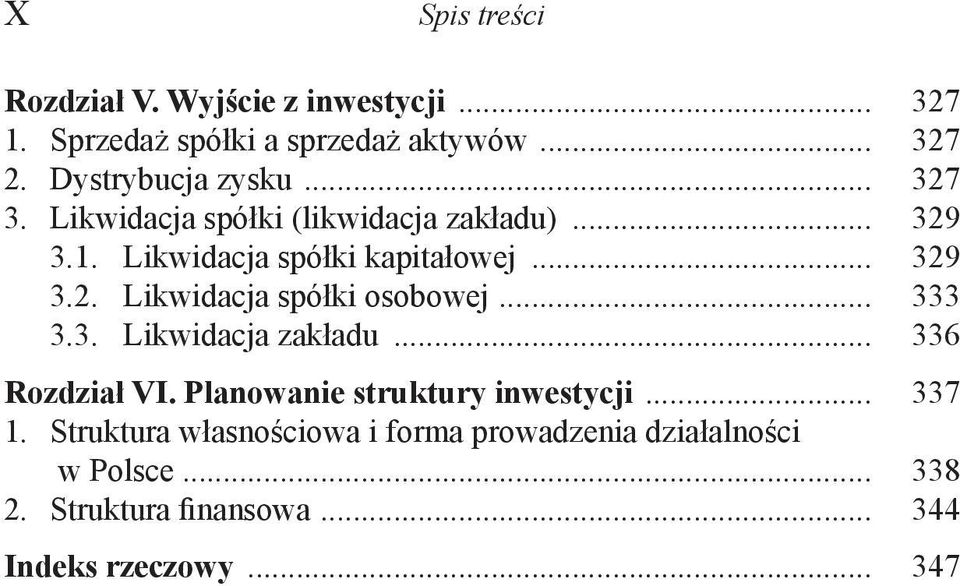 .. 333 3.3. Likwidacja zakładu... 336 Rozdział VI. Planowanie struktury inwestycji... 337 1.