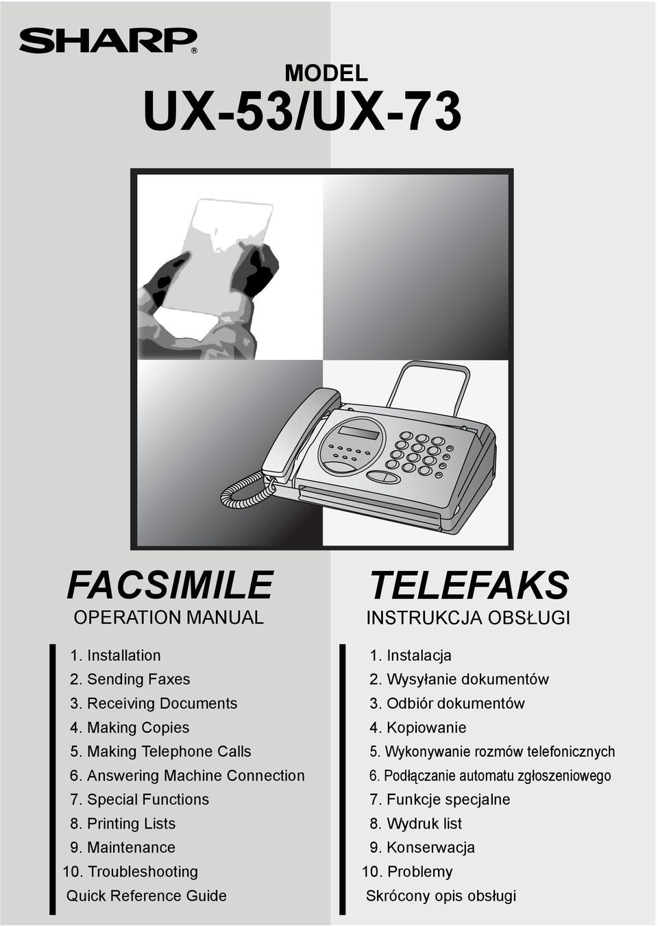 Troubleshooting Quick Reference Guide TELEFAKS INSTRUKCJA OBSŁUGI 1. Instalacja 2. Wysyłanie dokumentów 3. Odbiór dokumentów 4.