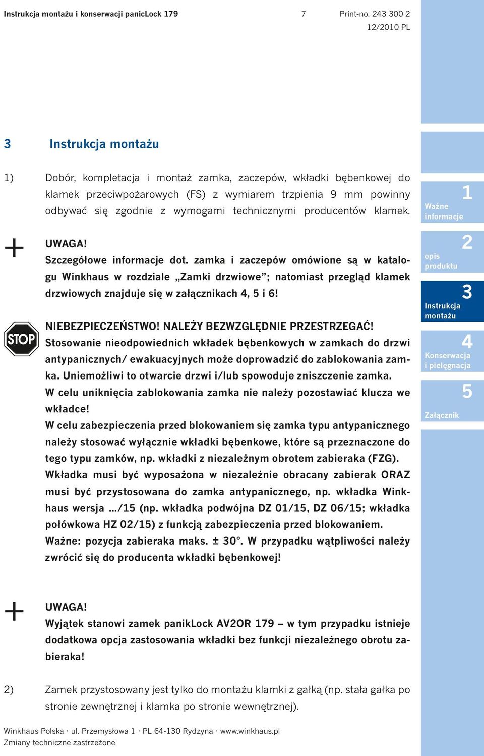 technicznymi producentów klamek. + UWAGA! Szczegółowe informacje dot.