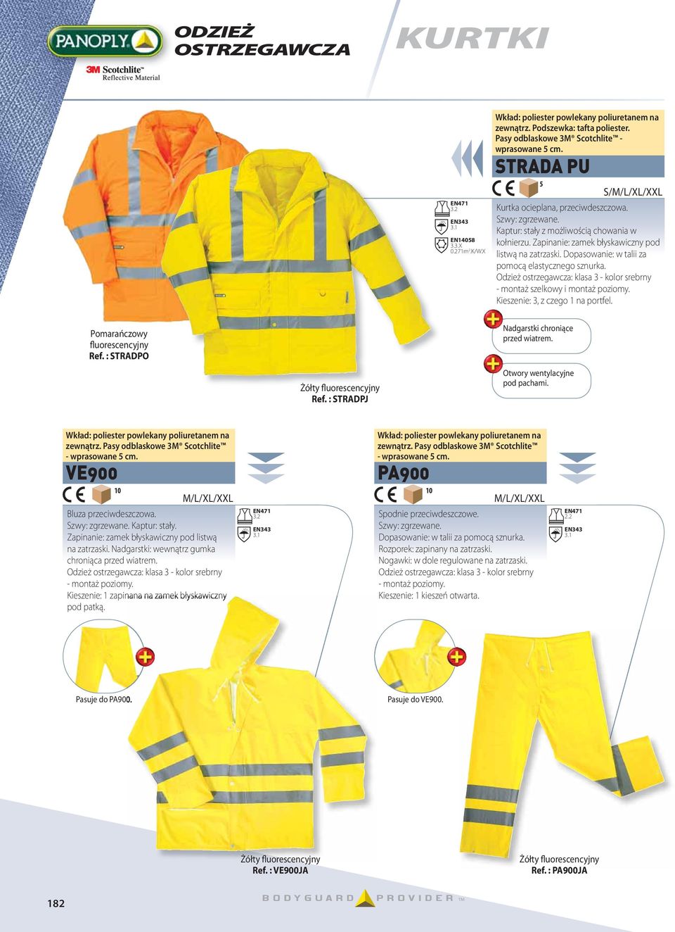 Kieszenie: 3, z czego 1 na portfel. Pomarańczowy fluorescencyjny Ref. : STRADPO Ref. : STRADPJ Nadgarstki chroniące przed wiatrem. Otwory wentylacyjne pod pachami.