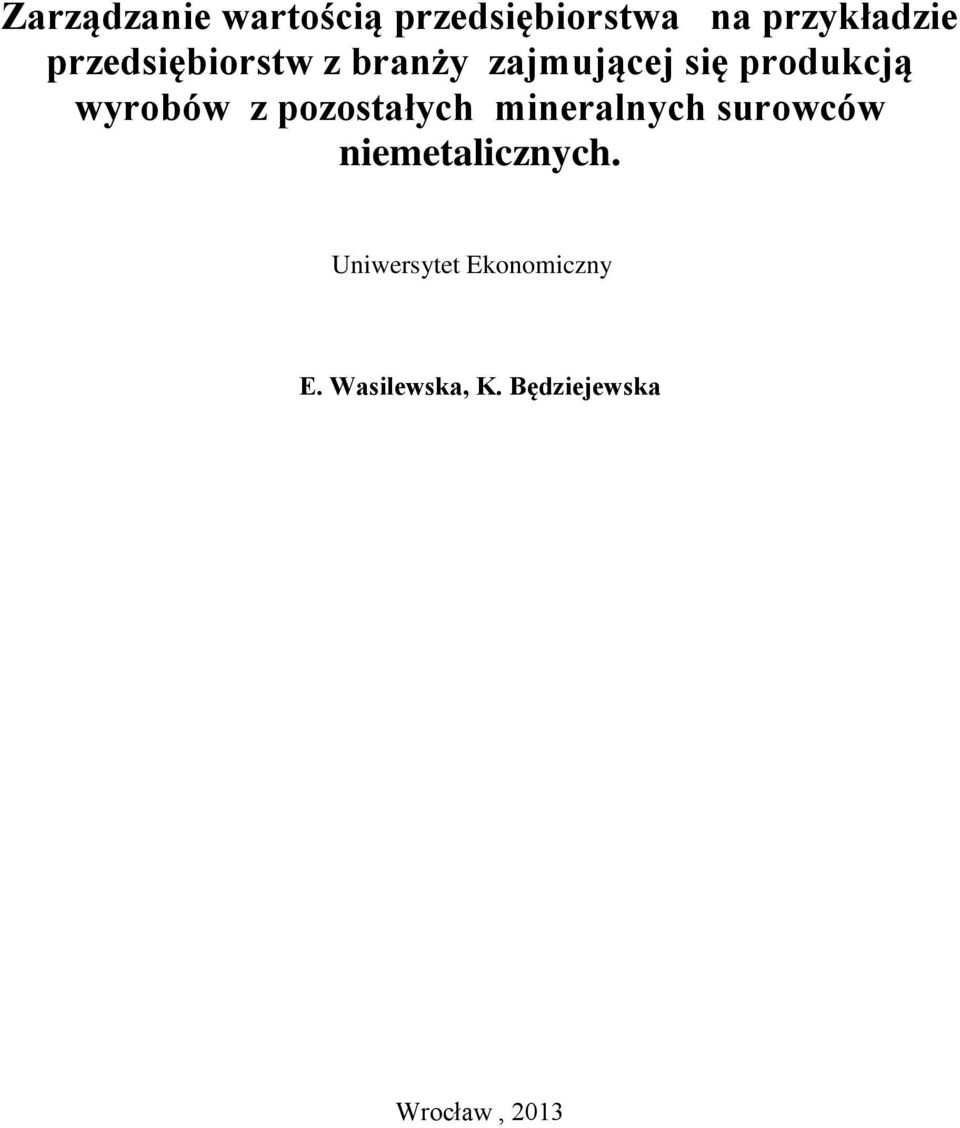 z pozostałych mineralnych surowców niemetalicznych.