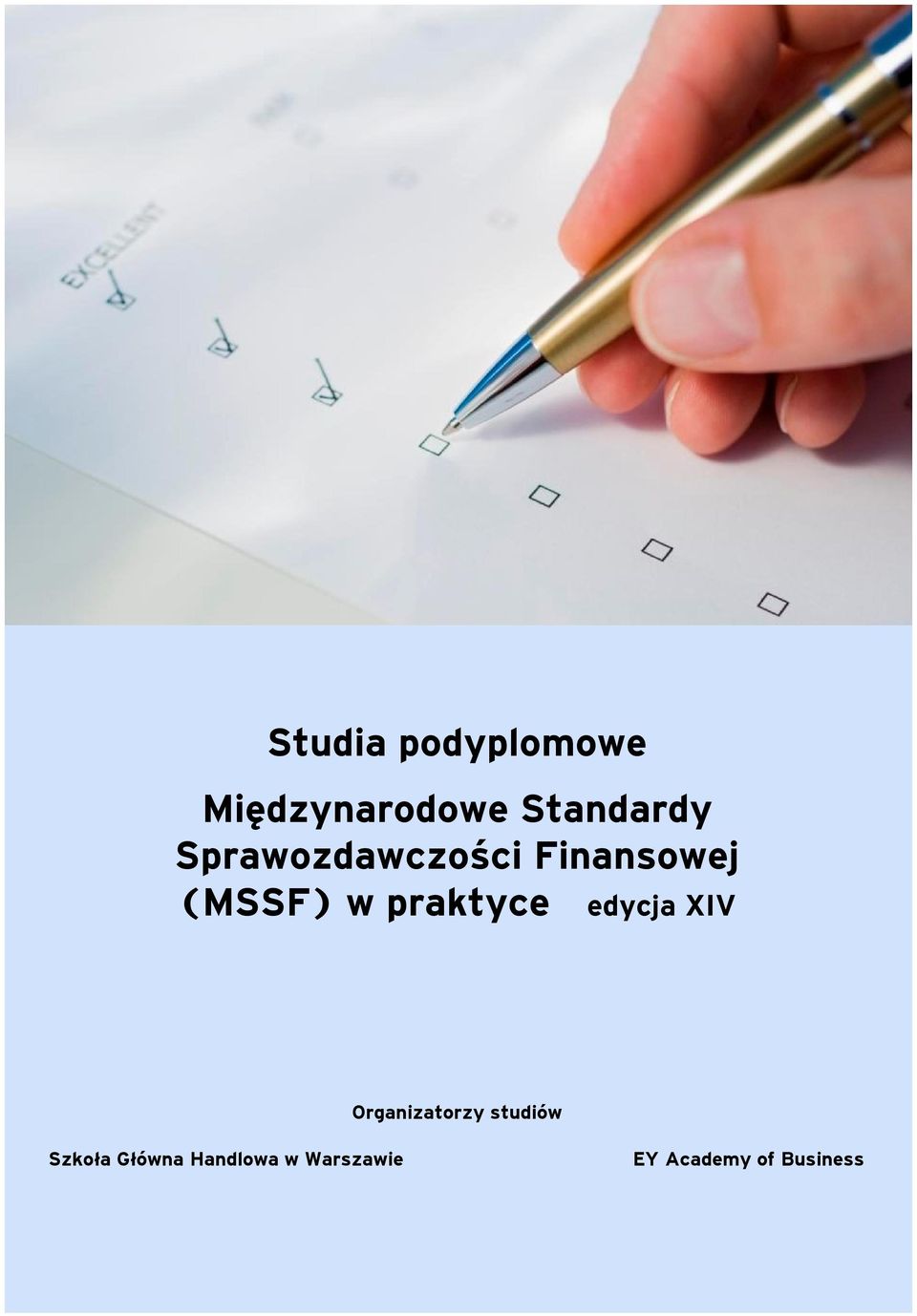 praktyce edycja XIV Organizatorzy studiów