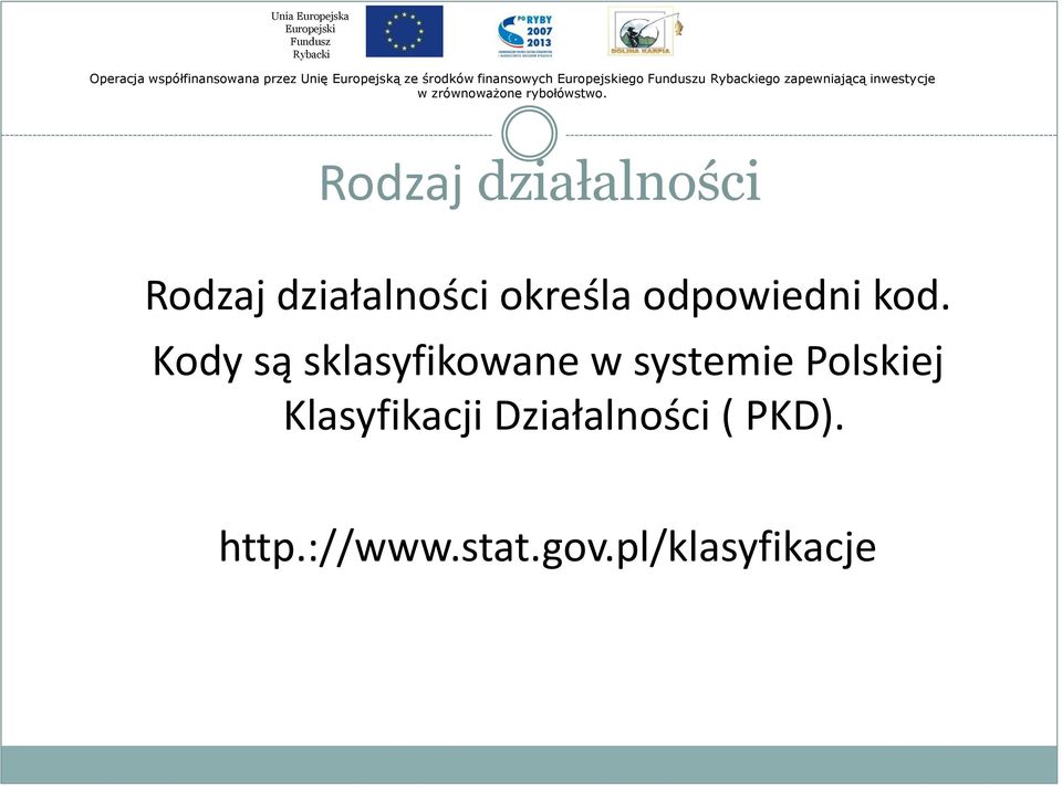 Kody są sklasyfikowane w systemie Polskiej