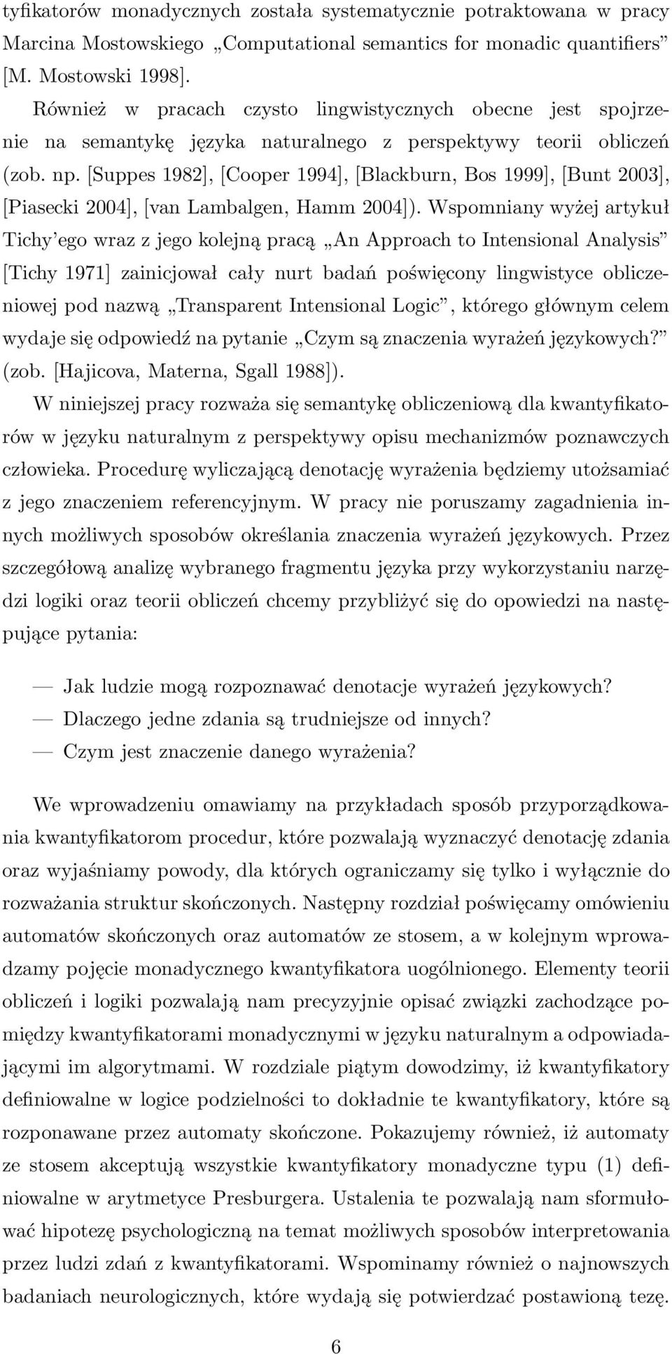 [suppes 1982],[Cooper 1994],[Blackburn, Bos 1999],[Bunt 2003], [Piasecki 2004],[van Lambalgen, Hamm 2004]).