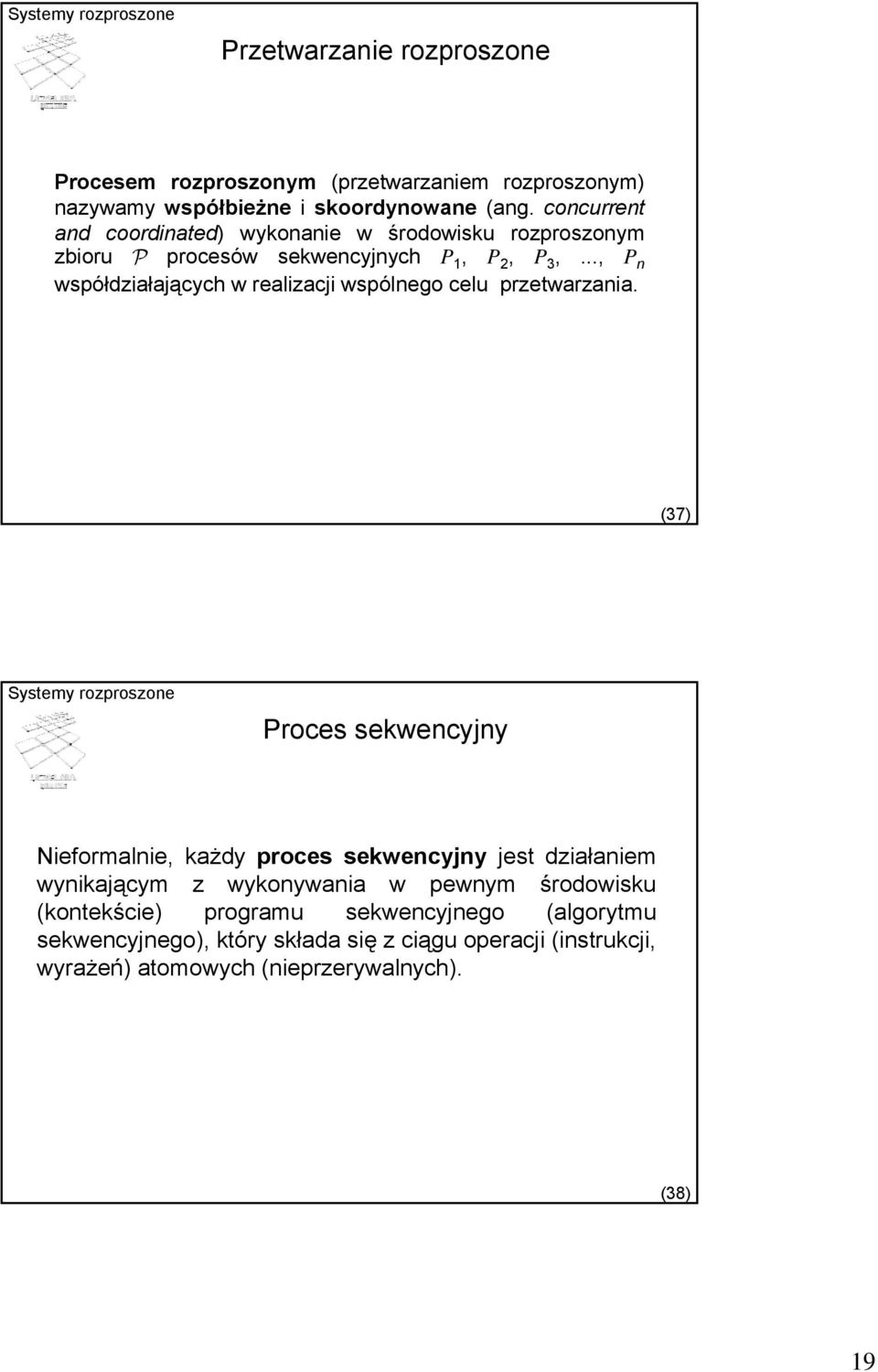 .., P n współdziałających w realizacji wspólnego celu przetwarzania.