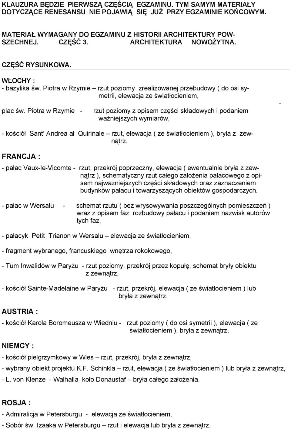 Piotra w Rzymie - rzut poziomy z opisem części składowych i podaniem ważniejszych wymiarów, - - kościół Sant Andrea al Quirinale rzut, elewacja ( ze światłocieniem ), bryła z zewnątrz.