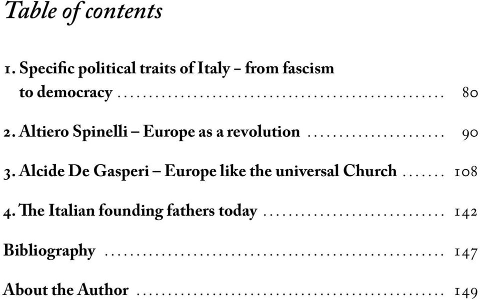 Altiero Spinelli Europe as a revolution... 90 3.