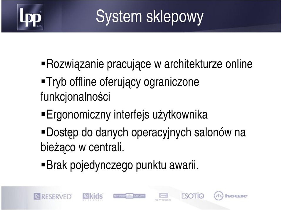 funkcjonalności Ergonomiczny interfejs użytkownika Dostęp do