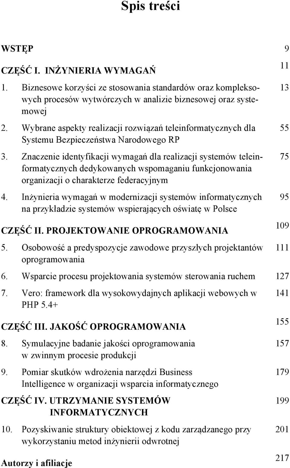 Znaczenie identyfikacji wymagań dla realizacji systemów teleinformatycznych dedykowanych wspomaganiu funkcjonowania organizacji o charakterze federacyjnym 4.