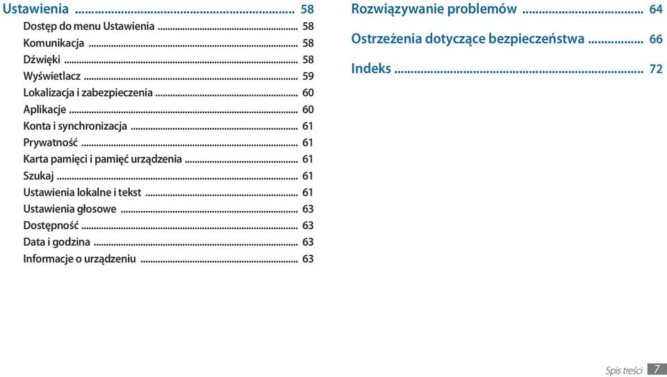 .. 61 Karta pamięci i pamięć urządzenia... 61 Szukaj... 61 Ustawienia lokalne i tekst... 61 Ustawienia głosowe.