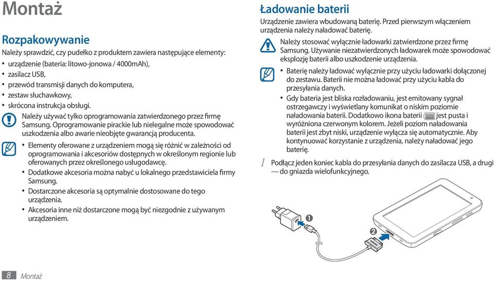 Oprogramowanie pirackie lub nielegalne może spowodować uszkodzenia albo awarie nieobjęte gwarancją producenta.