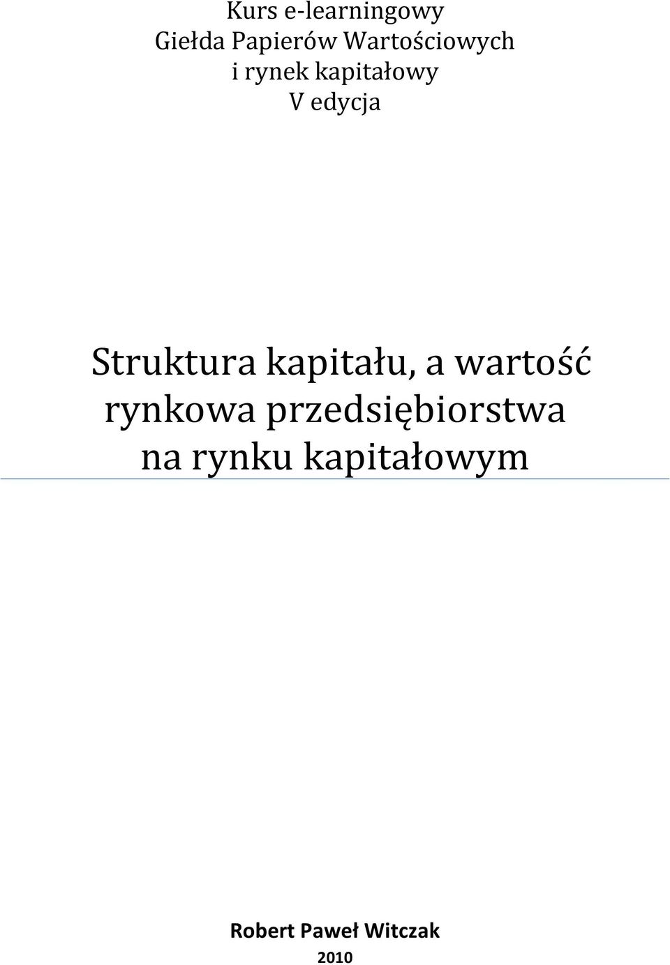 edycj Struktur kpitłu, wrtość