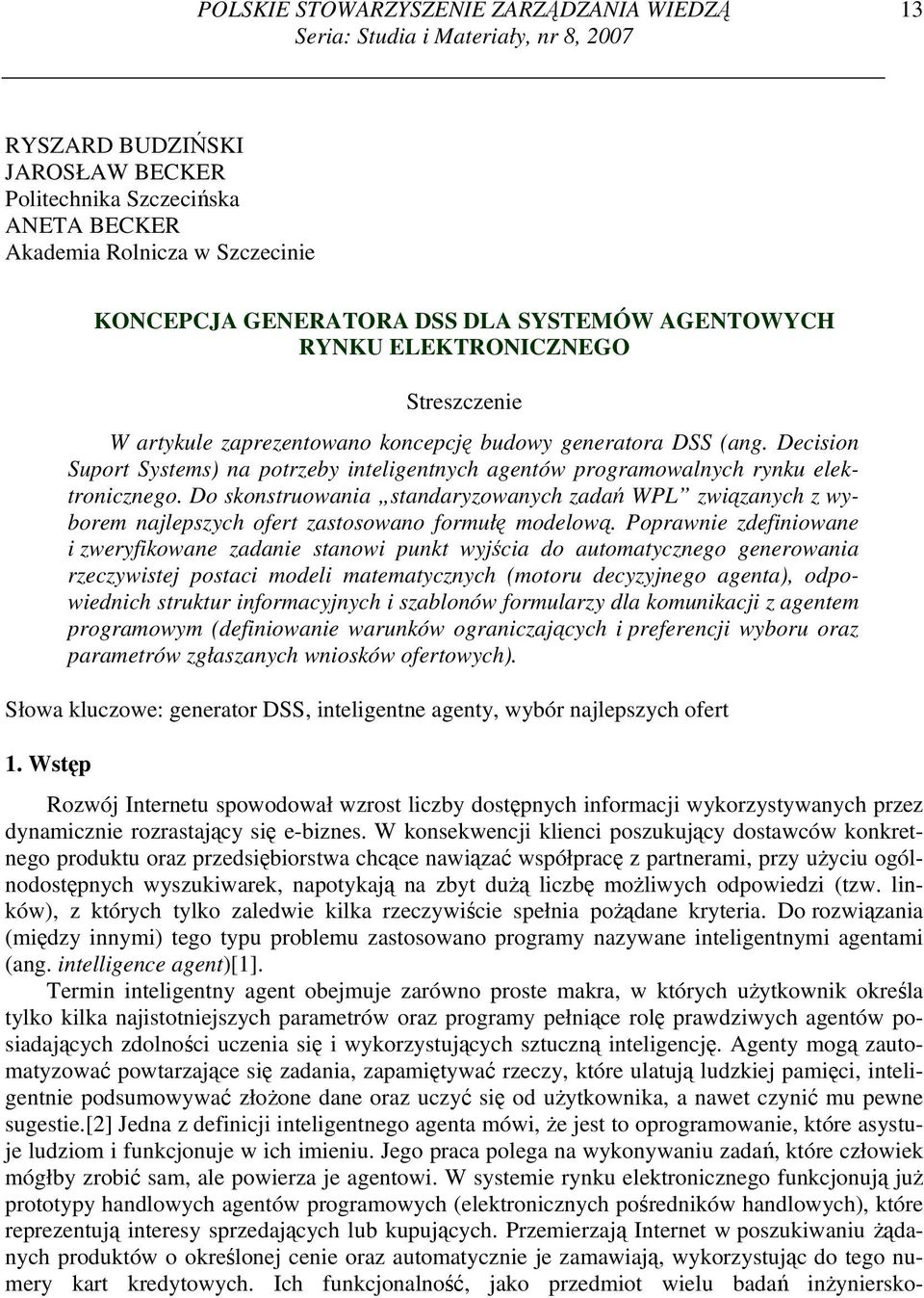 Decision Suport Systems) na potrzeby inteligentnych agentów programowalnych rynku elektronicznego.