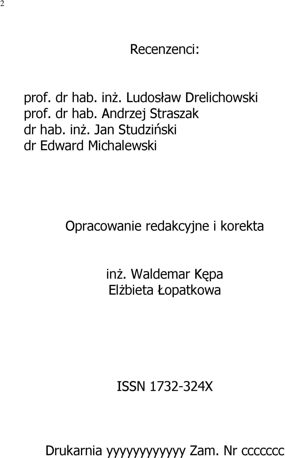 Jan Studziński dr Edward Michalewski Opracowanie redakcyjne i