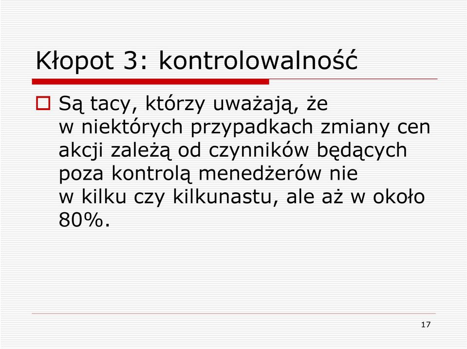 akcji zaleŝą od czynników będących poza kontrolą