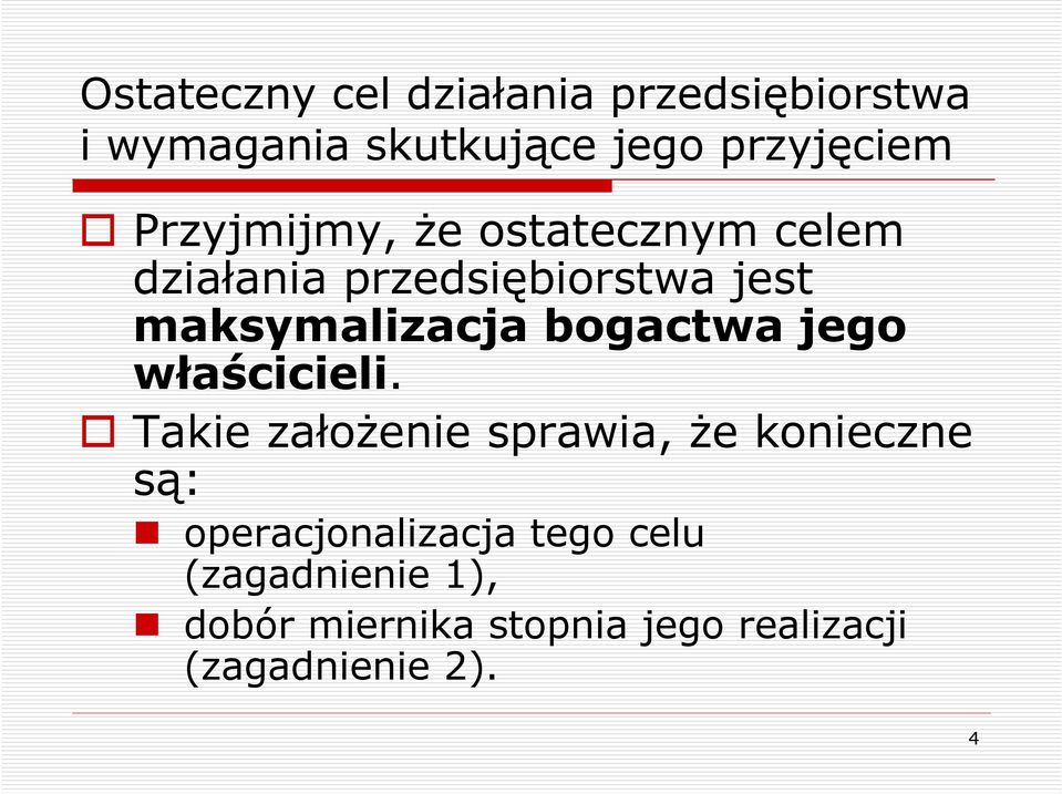 bogactwa jego właścicieli.