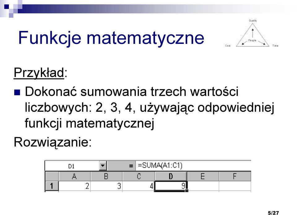 liczbowych: 2, 3, 4, używając