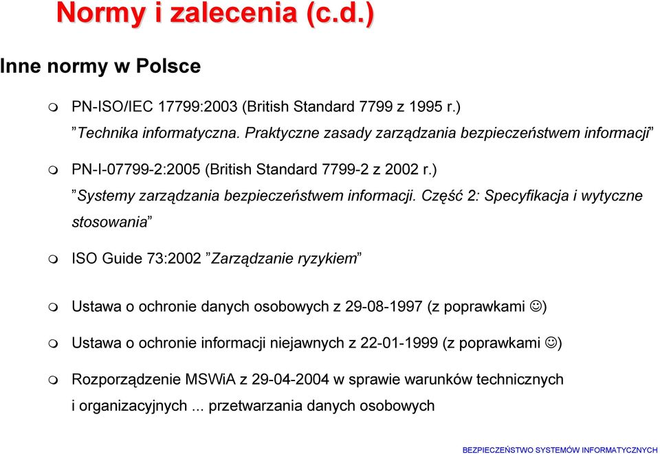 ) Systemy zarządzania bezpieczeństwem informacji.