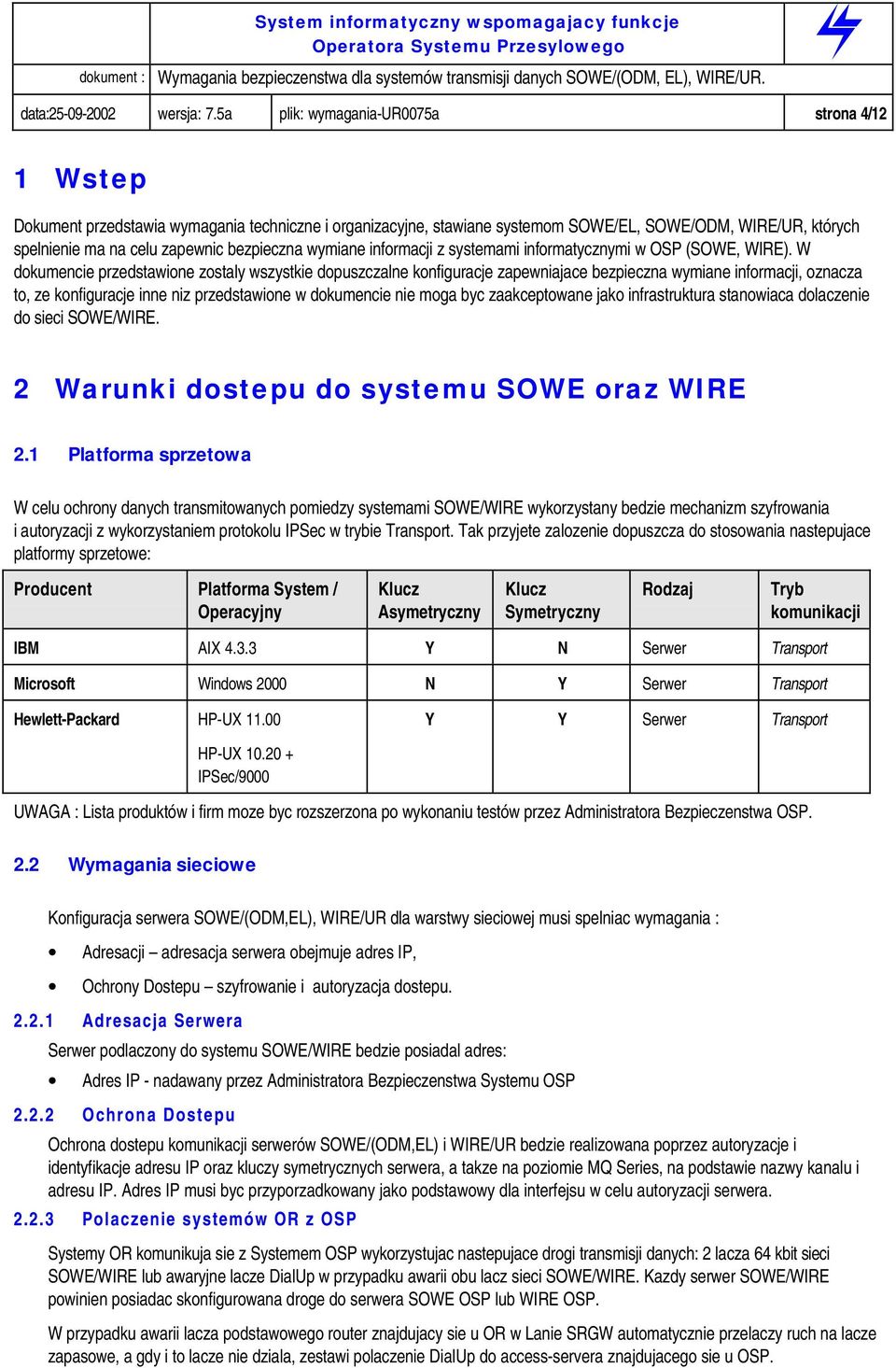 bezpieczna wymiane informacji z systemami informatycznymi w OSP (SOWE, WIRE).