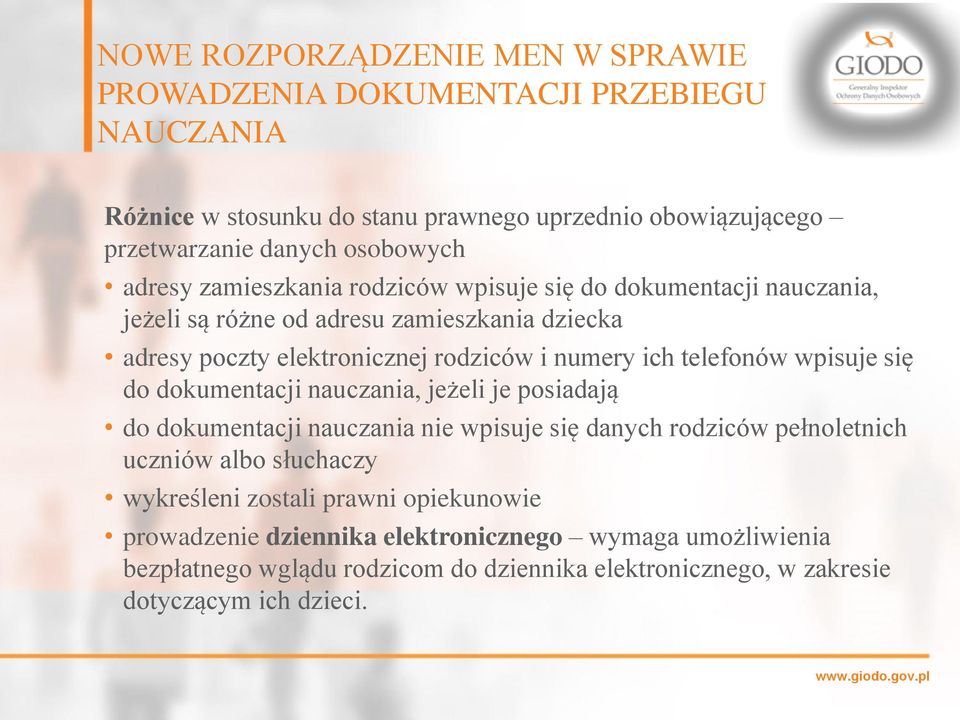 telefonów wpisuje się do dokumentacji nauczania, jeżeli je posiadają do dokumentacji nauczania nie wpisuje się danych rodziców pełnoletnich uczniów albo słuchaczy