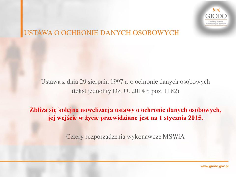 1182) Zbliża się kolejna nowelizacja ustawy o ochronie danych osobowych,