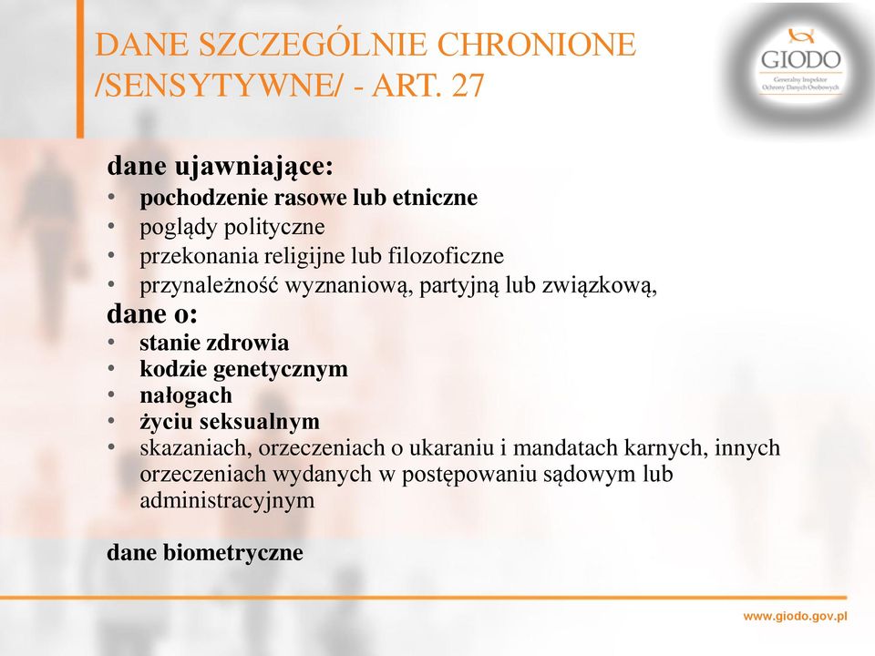 filozoficzne przynależność wyznaniową, partyjną lub związkową, dane o: stanie zdrowia kodzie genetycznym