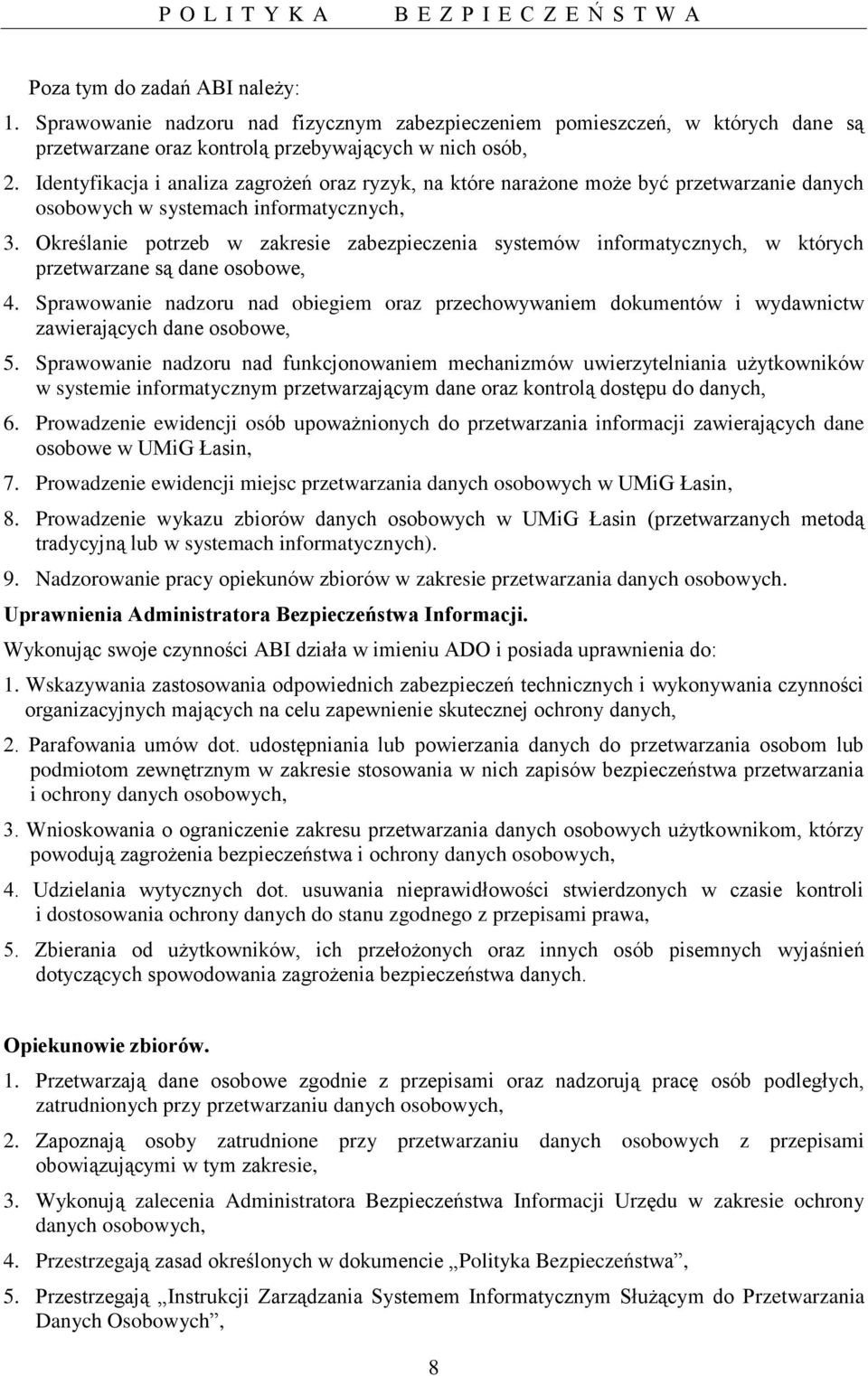 Określanie potrzeb w zakresie zabezpieczenia systemów informatycznych, w których przetwarzane są dane osobowe, 4.