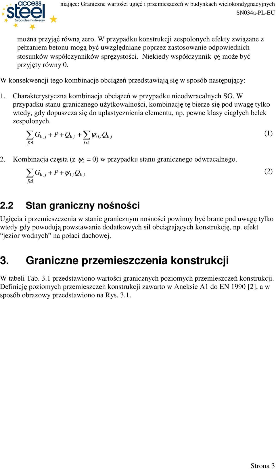 Charakterystyczna kombinacja obciąŝeń w przypadku nieodwracalnych SG.