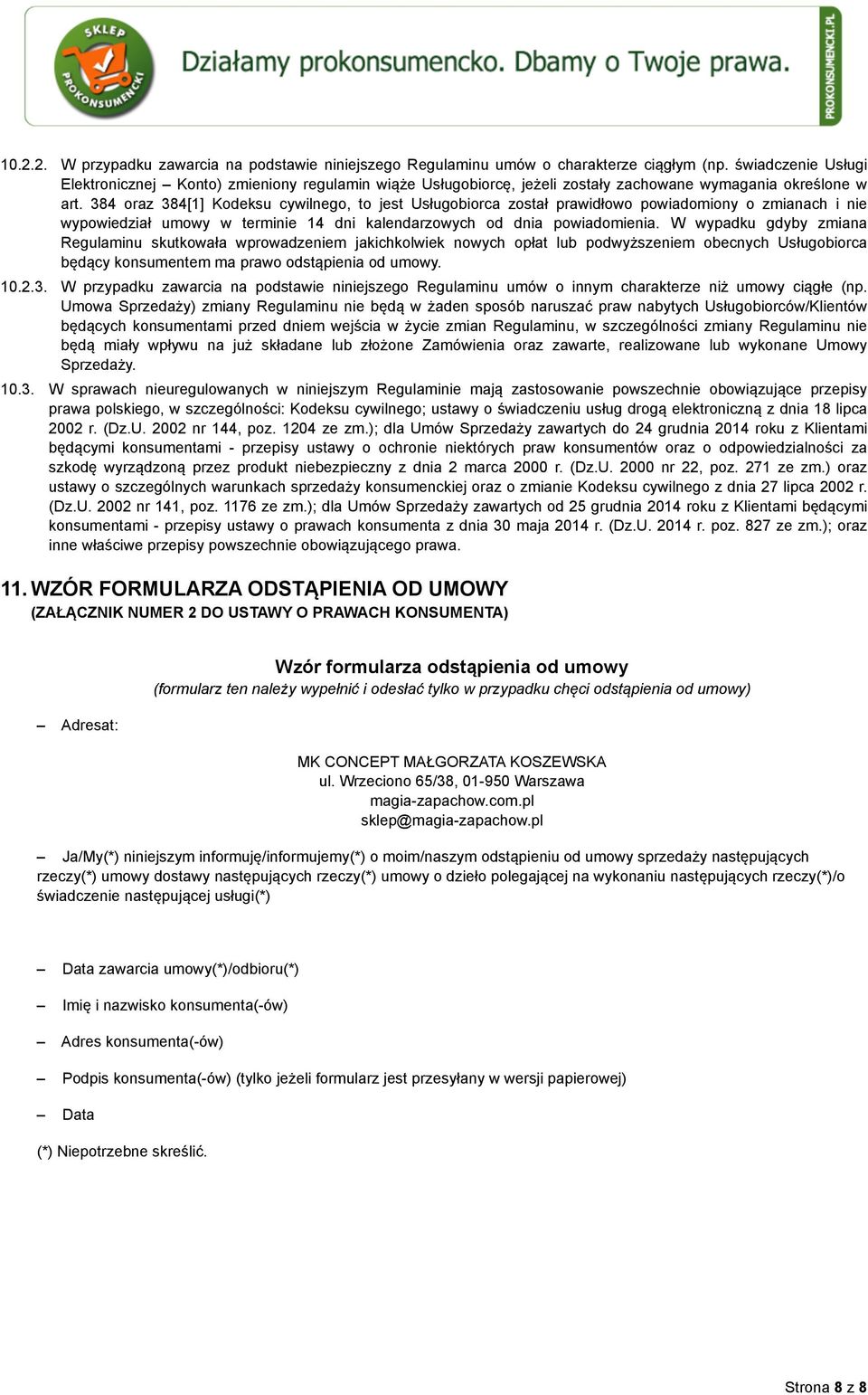 384 oraz 384[1] Kodeksu cywilnego, to jest Usługobiorca został prawidłowo powiadomiony o zmianach i nie wypowiedział umowy w terminie 14 dni kalendarzowych od dnia powiadomienia.