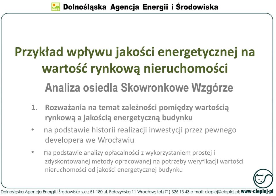 realizacji inwestycji przez pewnego developera we Wrocławiu na podstawie analizy opłacalności z wykorzystaniem