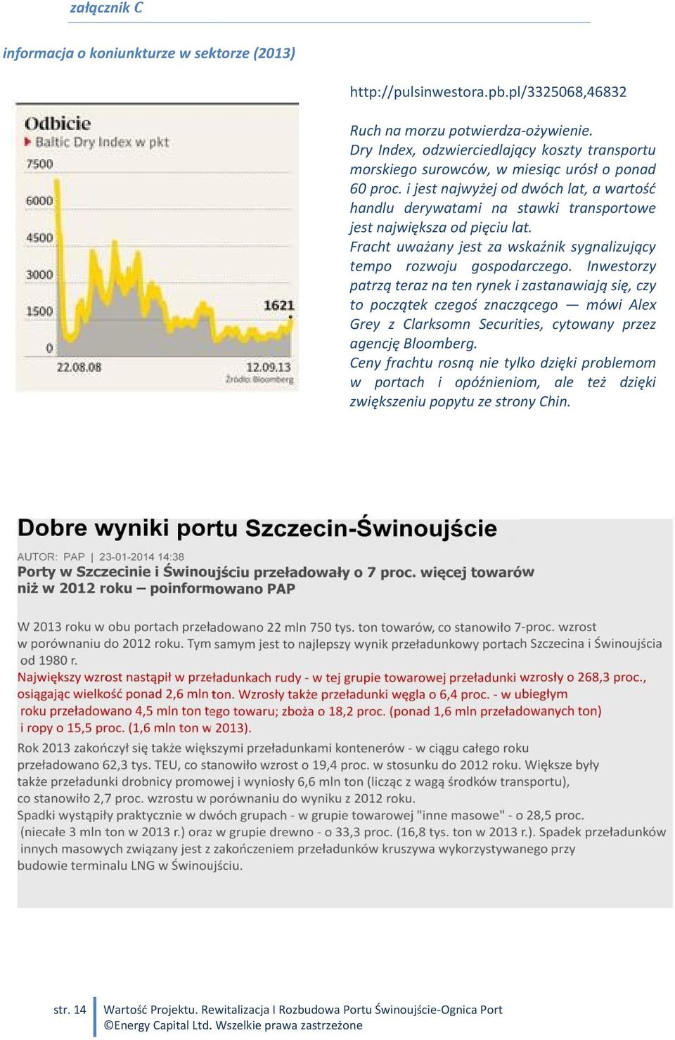 i jest najwyżej od dwóch lat, a wartość handlu derywatami na stawki transportowe jest największa od pięciu lat.