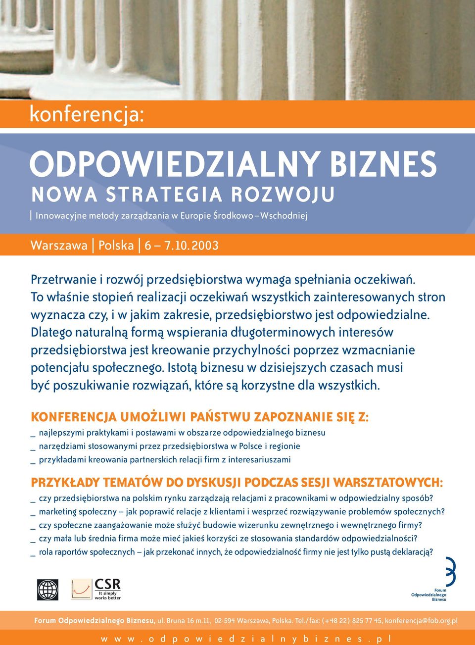 To w aênie stopieƒ realizacji oczekiwaƒ wszystkich zainteresowanych stron wyznacza czy, i w jakim zakresie, przedsi biorstwo jest odpowiedzialne.