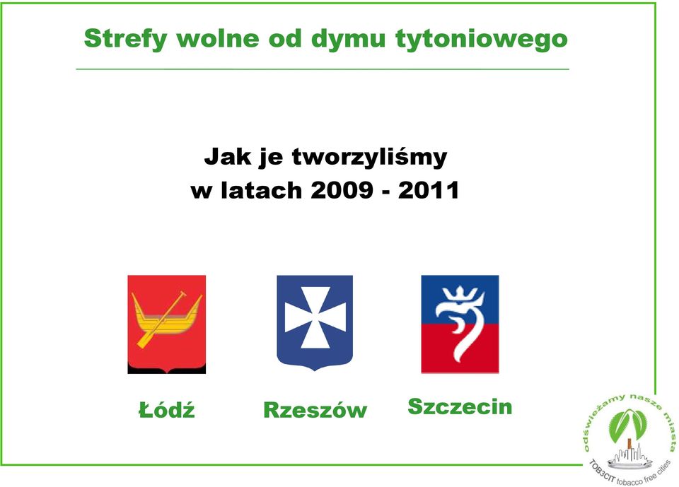 tworzyliśmy w latach