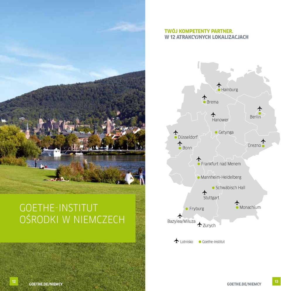 Getynga Bonn Drezno Frankfurt nad Menem Mannheim-Heidelberg Schwäbisch