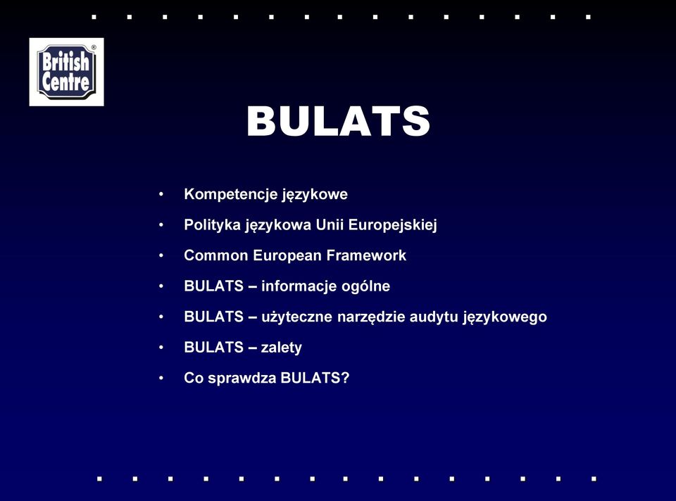 BULATS informacje ogólne BULATS użyteczne