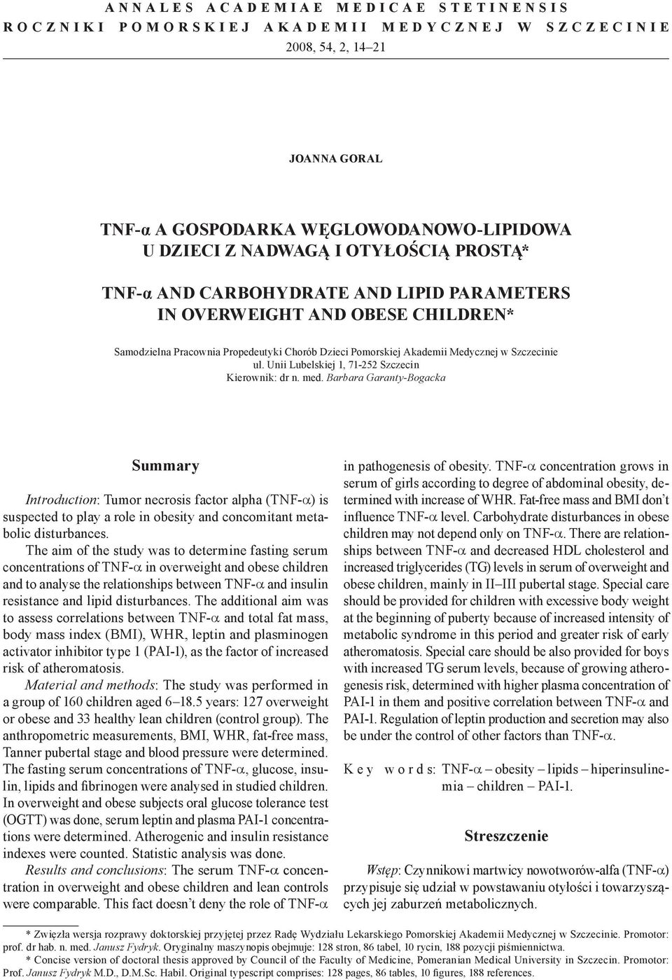 Unii Lubelskiej 1, 71-252 Szczecin Kierownik: dr n. med.